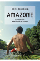 Amazonie - dans les pas de raymond maufrais