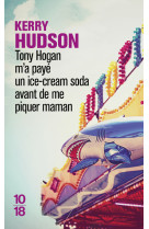 Tony hogan m-a paye un ice-cream soda avant de me piquer maman