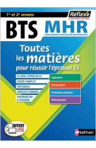 Management en hotellerie restauration - bts mhr 1 et 2 (toutes les matieres reflexe n 19) - 2019