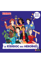 Le kididoc des heroines - elles ont change l-histoire !