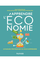 Apprendre l-economie - le manuel pratique qui va vous surprendre