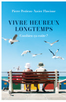 Vivre heureux longtemps - combien ca coute ?