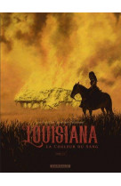 Louisiana la couleur du sang t03