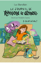 Le journal de raymond le demon - t 1 - ou est le mal ?