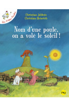 Nom d'une poule, on a volé le soleil ! - tome 4