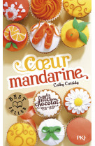 Filles au chocolat t3 coeur mandarine rine