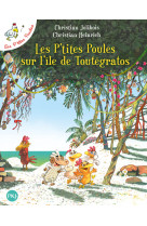 Les p'tites poules sur l'île de toutégratos - tome 14