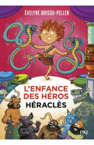 L-enfance des heros - t6 heracles