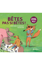 Betes pas si betes, histoires lues