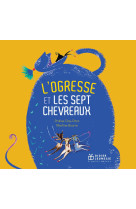 L-ogresse et les sept chevreaux - relook