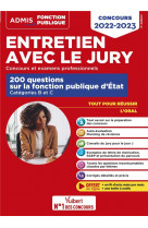 Entretien avec le jury - 200 questions sur la fonction publique d-etat - categ - oral - concours 202
