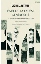 L-art de la fausse generosite - la fondation bill et melinda gates