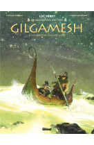 Gilgamesh t03 - la quete de l-immortalite