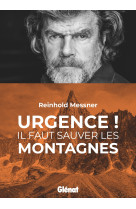 Urgence ! il faut sauver les montagnes