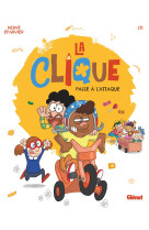 La clique t01 - passe a l-attaque !