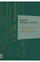 Vieillesses irregulieres