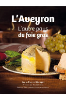 L-aveyron l-autre pays du foie gras