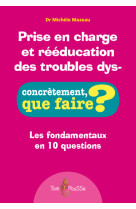 Prise en charge et reeducation des troubles dys-