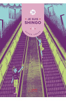 Je suis shingo, volume 1