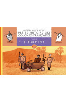 Petite histoire des colonies francaises t02 : l-empire