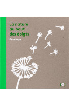 La nature au bout des doigts