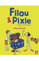 Filou & pixie play at home - bd