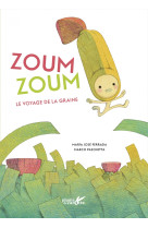 Zoum zoum ! - le voyage de la graine