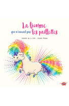 La licorne qui n'aimait pas les paillettes