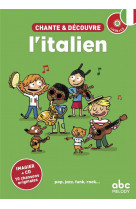 Chante et decouvre l-italien - nouvelle edition