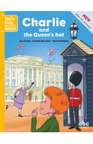 Charlie and the queen-s hat (nouvelle edition)