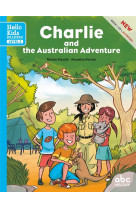 Charlie and the australian adventure - level 2 (coll. hello kids readers)