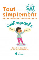 Tout simplement - orthographe ce1