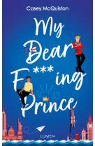 My dear f***ing prince