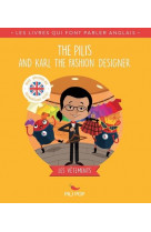 The pilis and karl the fashion designer