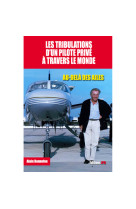 Les tribulations d-un pilote a travers le monde