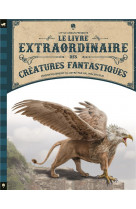 Le livre extraordinaire  creatures fantastiques