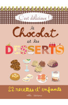 C est delicieuxa: le chocolat et les desserts