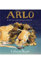 Arlo, le lion qui n-arrivait r2012 a dormir