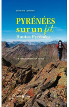 Pyrenees sur un fil : hautes-pyrenees