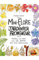 Miniflore du jardinier promeneur