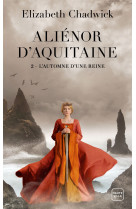 Aliénor d'aquitaine, t2 : l'automne d'une reine