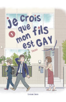 Je crois que mon fils est gay - t01