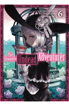 The unwanted undead adventurer - t06