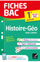 Fiches bac histoire-geographie 1ere (tronc commun) - nouveau programme premiere generale