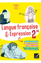 Cahier de langue francaise & expression 2nde - ed 2019 - cahier de l-eleve