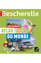 Mon premier atlas bescherelle du monde