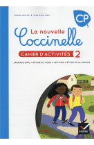 La nouvelle coccinelle - lecture cp ed. 2022 - cahier d-activites 2
