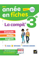 La compil- 3eme / brevet : francais, maths et anglais - fiches de revision & exercices dans toutes les