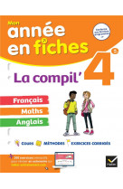 La compil- 4eme  : francais, maths et anglais - fiches de revision & exercices dans toutes les matiere