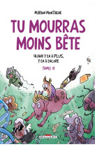 Tu mourras moins bête t05